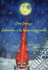 Julenisse e la luna viaggiante libro di Benazzi Elena