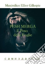 Pesh Merga. Il peso delle foglie