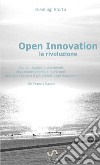 Open innovation: la rivoluzione libro di Storto Gianluigi