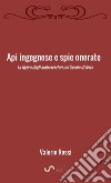 Api ingegnose e spie onorate. La figura degli ambasciatori nel secolo di ferro libro