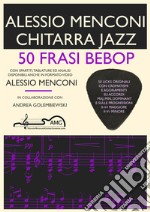 Chitarra jazz. 50 frasi bebop