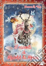 I racconti di Rudolph la renna libro