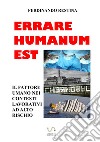 Errare humanum est. Il fattore umano nei contesti lavorativi ad alto rischio libro