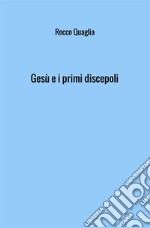 Gesù e i primi discepoli libro