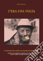 C'era una volta libro