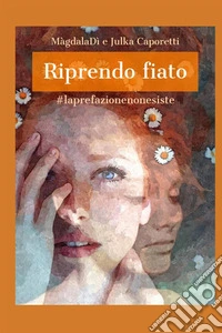 Riprendo fiato. #laprefazionenonesiste libro