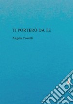 Ti porterò da te libro