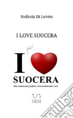 I Love Suocera libro