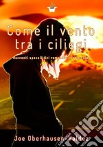 Come il vento tra i ciliegi