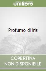 Profumo di iris