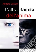 L'altra faccia dell'anima libro