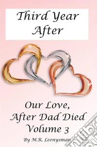 Our love; after dad died. Vol. 3: Third year after libro