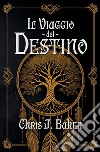 Il viaggio del destino libro di Biker Chris J.