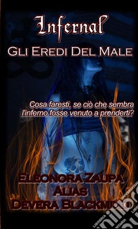Infernal. Gli eredi del male libro