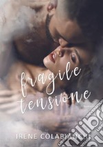 Fragile tensione