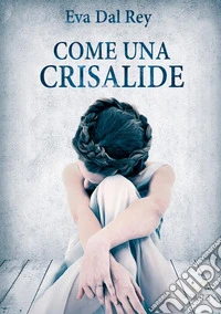 Come una crisalide libro