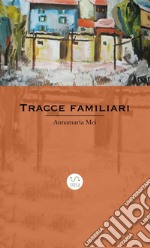 Tracce familiari libro