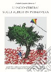 Li incontrerai sugli alberi in primavera libro