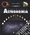 Atlante illustrato di astronomia. Ediz. a colori libro di Miglietta Alessio A.