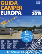 Guida camper Europa 2019. Nuova ediz. Con app libro