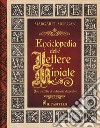 Enciclopedia delle lettere miniate. Una raccolta di calligrafie decorative. Ediz. a spirale libro