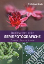 Tutti i segreti delle serie fotografiche