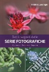 Tutti i segreti delle serie fotografiche libro