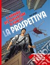 La prospettiva. Il manuale del disegnatore di fumetti. Esercizi guidati per principianti libro di Cooney Daniel