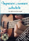 Imparare a suonare l'ukulele. Ediz. a spirale. Con CD-Audio libro di Capone Phil