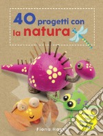 40 progetti con la natura libro