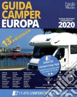 Guida camper Europa 2020. Con app libro