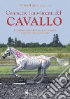 Conoscere i movimenti del cavallo libro