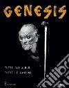 Genesis. Tutti gli album tutte le canzoni libro