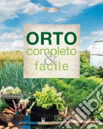 Orto completo & facile. Ediz. illustrata libro