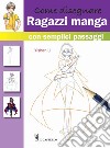 Come disegnare ragazzi manga con semplici passaggi. Ediz. illustrata libro di Li Yishan