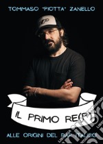 Il primo re(p). Alle origini del rap italiaco libro