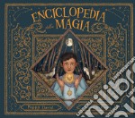 Enciclopedia della magia. Ediz. a colori