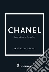 Chanel. La storia della straordinaria stilista. Ediz. illustrata libro