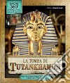 La tomba di Tutankhamon. Ediz. illustrata libro