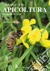 Guida pratica di apicoltura. Con agenda dei lavori libro