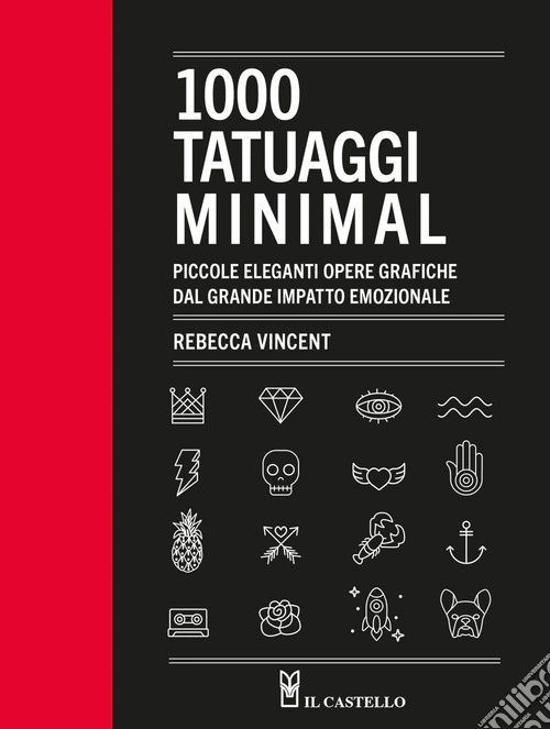 1000 tatuaggi minimal. Piccole eleganti opere grafiche dal grande impatto emozionale. Ediz. illustrata