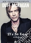 It's so easy e altre bugie libro di McKagan Duff