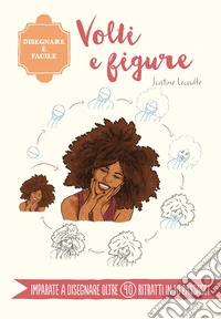 Volti e figure. Disegnare è facile