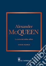 Alexander McQueen. La storia del celebre stilista