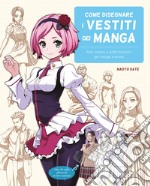 Come disegnare i vestiti dei manga libro