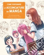 Come disegnare le acconciature dei manga libro