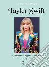 Taylor Swift. La storia di una leggenda della moda. Icone di stile libro di Johnson Glenys