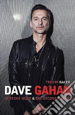 Dave Gahan. Depeche Mode & Second Coming