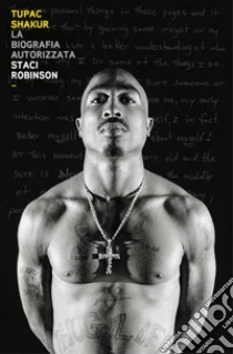 Tupac Shakur. La biografia autorizzata