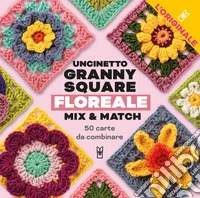 Uncinetto Granny Square floreale. Mix & match. Con 50 carte da combinare libro